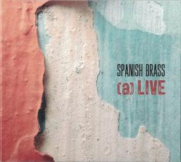 Spanish Brass - (a)Live Brass Quintets